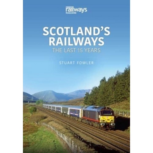 Scottish Railways The Last 15 Years