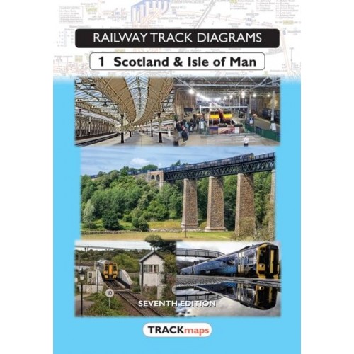 Railway Track Diagrams. Book 1 Scotland & Isle of Man