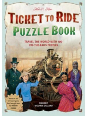 Ticket to Ride Puzzles Over 100 Off-the-Rails Challenges