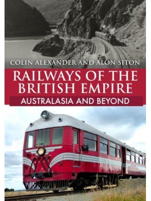 Railways of the British Empire Australasia and Beyond