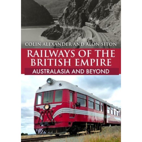 Railways of the British Empire Australasia and Beyond