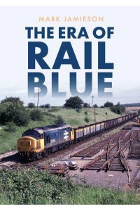 The Era of Rail Blue