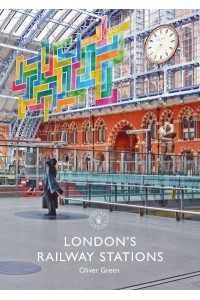 London's Railway Stations - Shire Library
