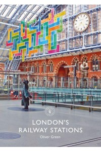 London's Railway Stations - Shire Library