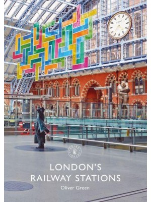 London's Railway Stations - Shire Library