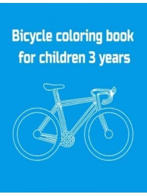 Bicycle Coloring Book for Children 3 Years