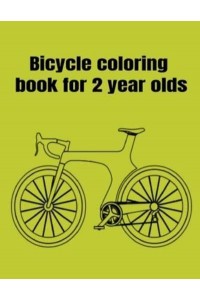 Bicycle Coloring Book for 2 Year Olds