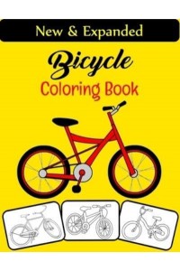 Bicycle Coloring Book The Coolest and Funniest Bicycle Coloring Book, Perfect For Boys Girls and Adults Who Love Bicycle.