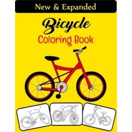 Bicycle Coloring Book The Coolest and Funniest Bicycle Coloring Book, Perfect For Boys Girls and Adults Who Love Bicycle.