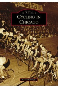 Cycling in Chicago - Images of America