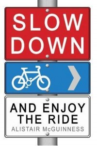 Slow Down and Enjoy the Ride