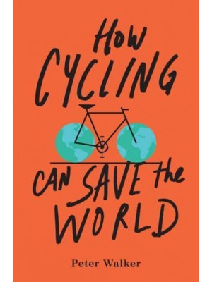 How Cycling Can Save the World