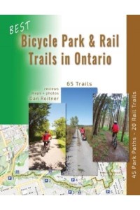 Best Bicycle Park and Rail Trails in Ontario: 45 Park Paths - 20 Rail Trails