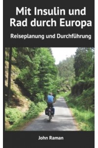 Mit Insulin Und Rad Durch Europa - Reiseplanung Und Durchführung