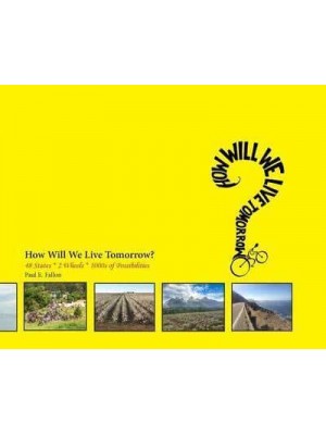 How Will We Live Tomorrow? 48 States * 2 Wheels * 1000S of Possibilities