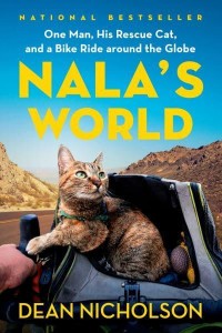Nala's World One Man, His Rescue Cat, and a Bike Ride Around the Globe