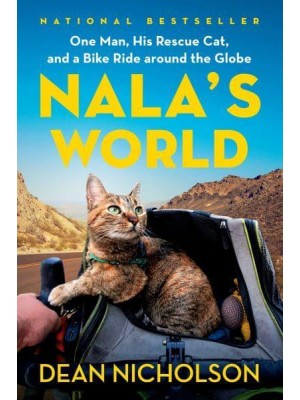 Nala's World One Man, His Rescue Cat, and a Bike Ride Around the Globe