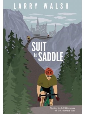 Suit to Saddle: Cycling to Self-Discovery on the Southern Tier