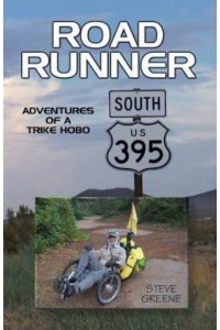 Road Runner Adventures of a Trike Hobo