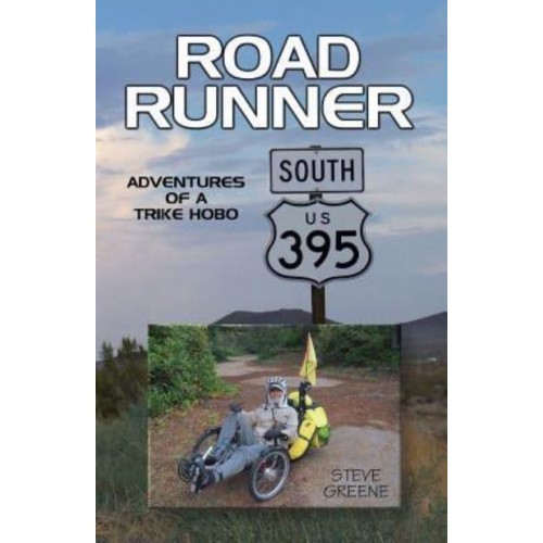 Road Runner Adventures of a Trike Hobo