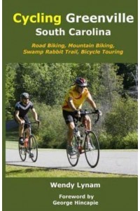 Cycling Greenville SC Road Biking, Mountain Biking, Swamp Rabbit Trail, Bike Touring