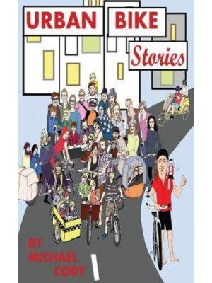 Urban Bike Stories Real People Living Car-Free