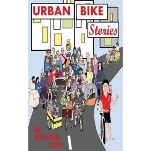 Urban Bike Stories Real People Living Car-Free