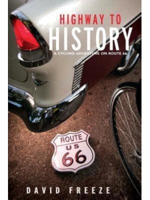 Highway to History A Cycling Adventure on Route 66