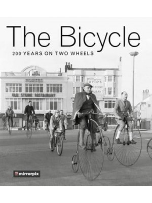 The Bicycle 200 Years on Two Wheels