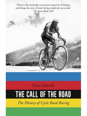 The Call of the Road The History of Cycle Road Racing