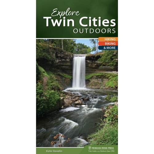 Explore Twin Cities Outdoors Your Guide to Hiking, Biking, and More - Explore Outdoors