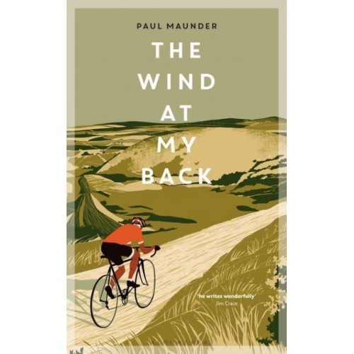 The Wind at My Back A Cycling Life