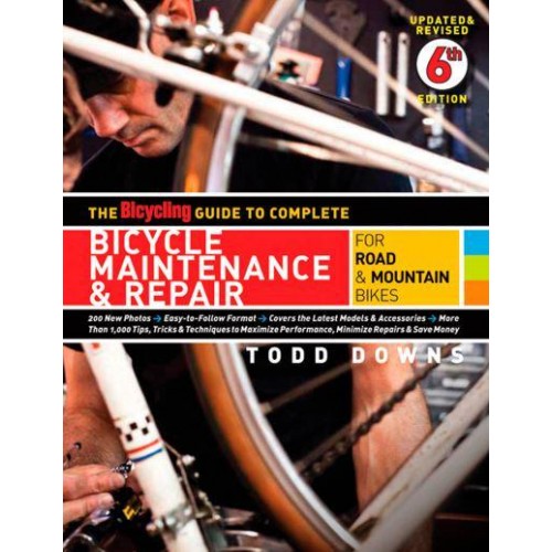 The Bicycling Guide to Complete Bicycle Maintenance & Repair For Road & Mountain Bikes