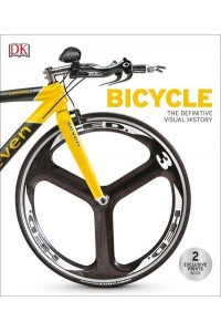 Bicycle The Definitive Visual History