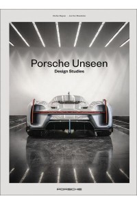 Porsche Unseen Design Studies - Delius Klasing