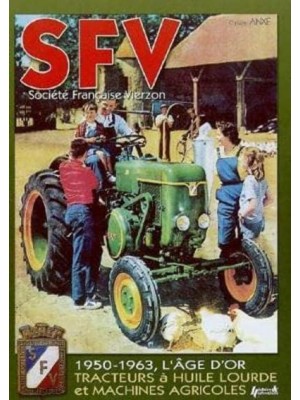 SFV - Societe Francaise De Vierzen - 1950-1963, The Golden Age