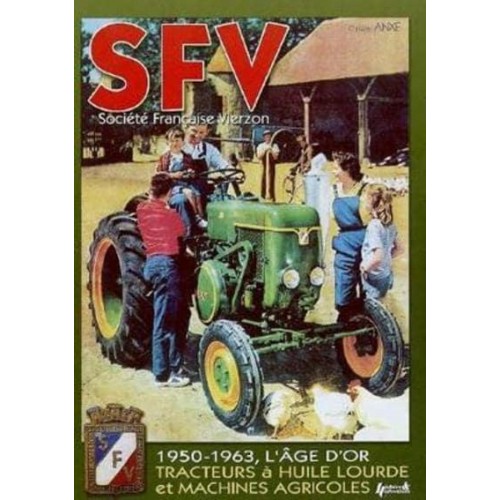 SFV - Societe Francaise De Vierzen - 1950-1963, The Golden Age
