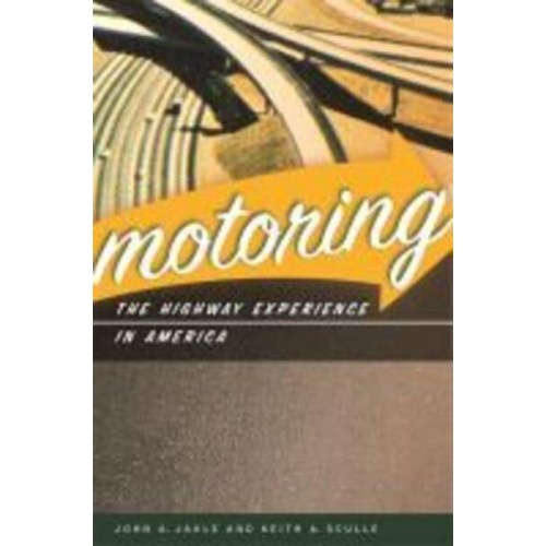 Motoring The Highway Experience in America - Centre for American Places