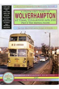 Nostalgic Tour of Wolverhampton by Tram, Trolleybus and Bus - Road Transport Heritage