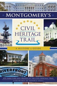 Montgomery's Civil Heritage Trail A History and Guide - Landmarks