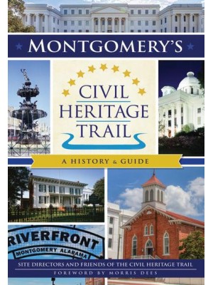 Montgomery's Civil Heritage Trail A History and Guide - Landmarks