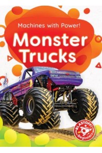 Monster Trucks - Blastoff! Beginners: Machines With Power!