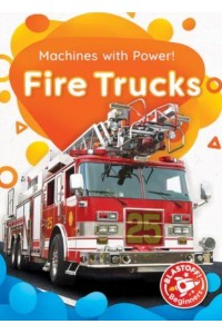 Fire Trucks - Blastoff! Beginners : Machines With Power!