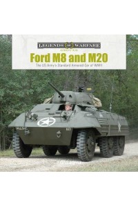 Ford M8 and M20 The US Army as Standard Armored Car of WWII