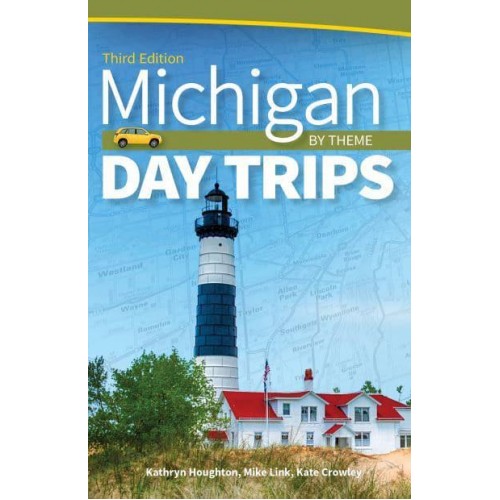 Michigan Day Trips by Theme - Day Trips Series