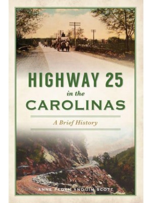Highway 25 in the Carolinas A Brief History - Transportation
