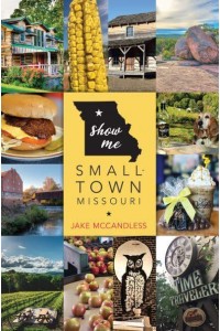 Show Me Small-Town Missouri - Show Me