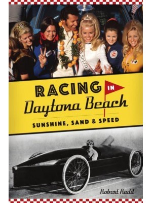 Racing in Daytona Beach Sunshine, Sand and Speed - Sports
