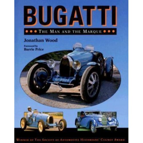 Bugatti The Man and the Marque