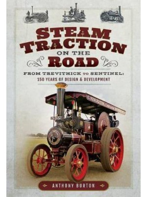 Steam Traction on the Road From Trevithick to Stanley
